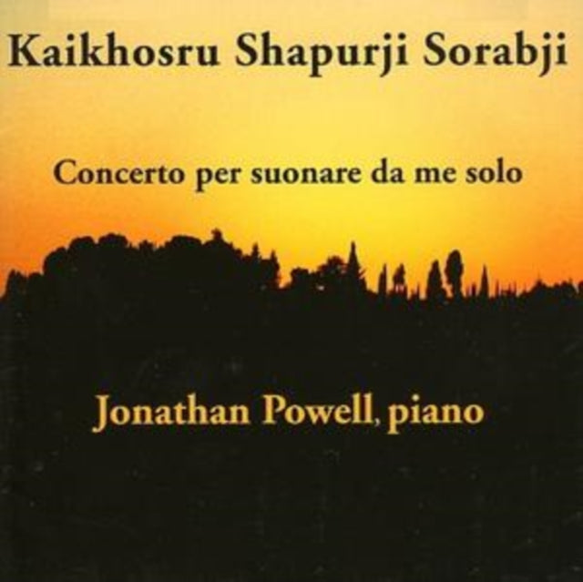 Kaikhosru Shapurji Sorabji: Concerto Per Suonare Da Me Solo