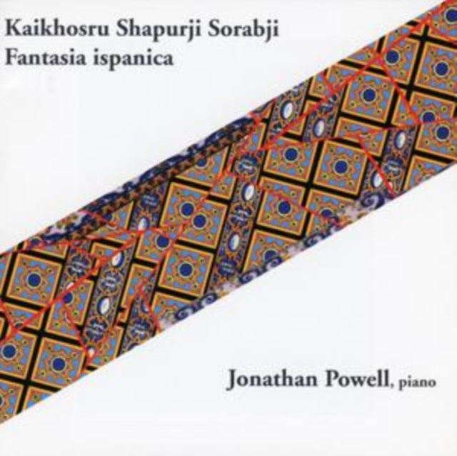 Kaikhosru Shapurji Sorabji: Fantasia Ispanica