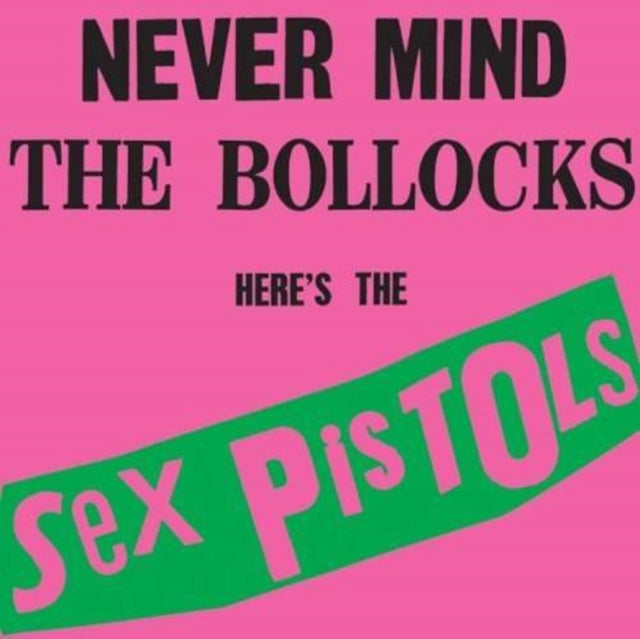 Never Mind the Bollocks, Here's the Sex Pistols