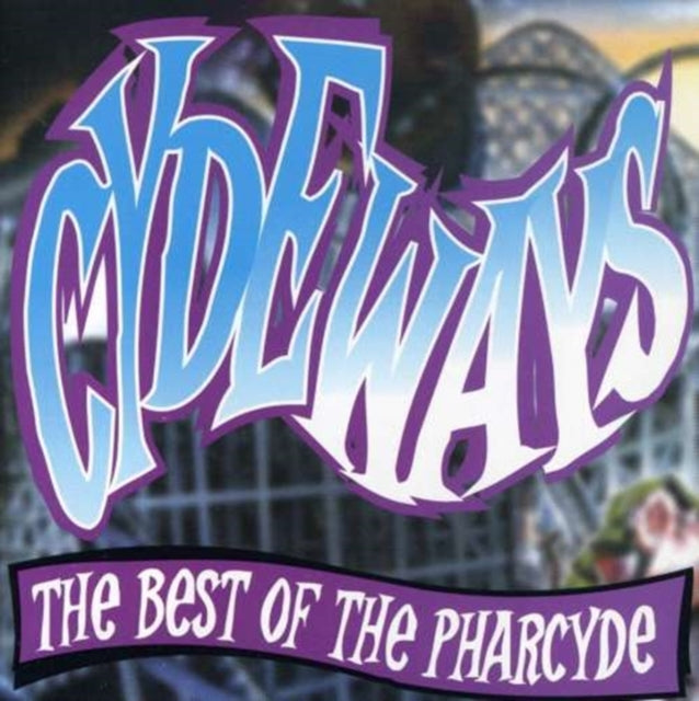 Cydeways: The Best of the Pharcyde [us Import]