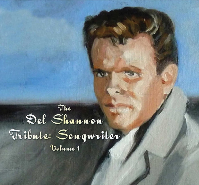 The Del Shannon Tribute: Songwriter