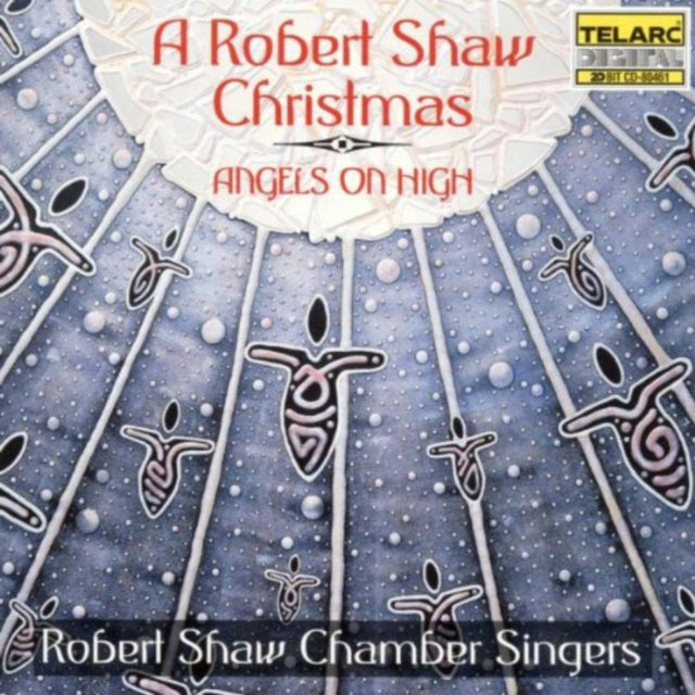 Robert Shaw Christmas, A - Angels On High
