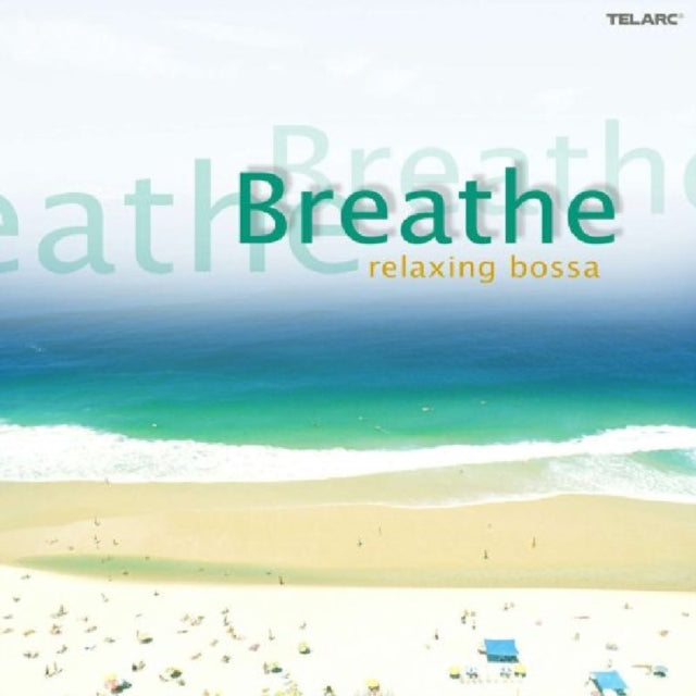 Breathe ... The Beautiful Bossa