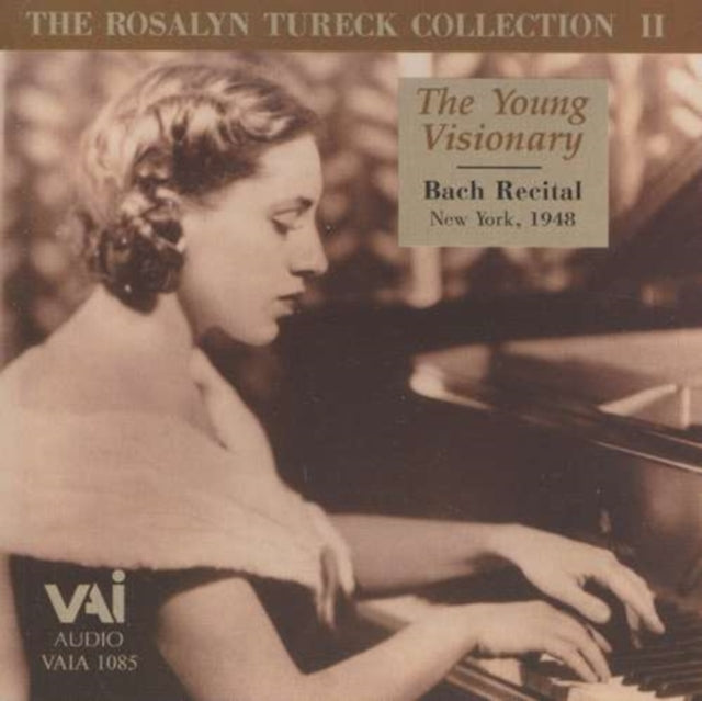 Rosalyn Tureck Collection 2,the Young Visionary/bach Recital