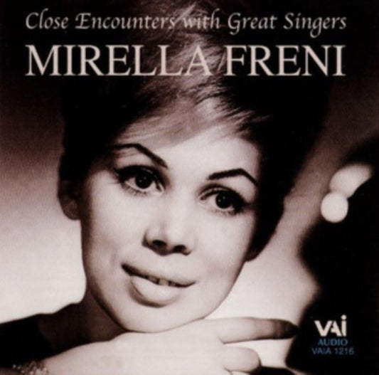 Close Encounters With Great Singers (Freni, Mirella)