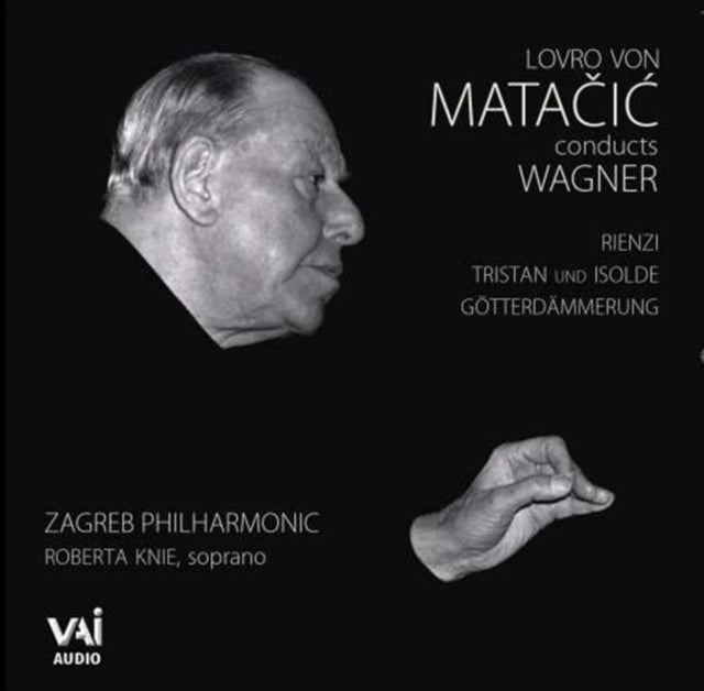 Matacic Conducts Wagner (Matacic, Knie)