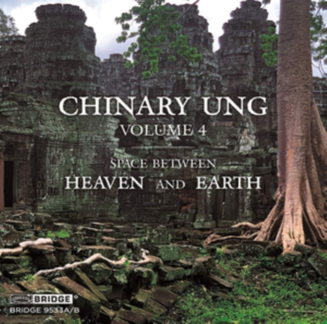 Chinary Ung: Space Between Heaven and Earth
