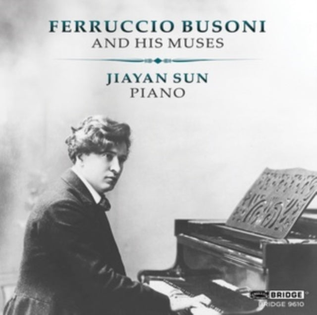 Jiayan Sun: Ferruccio Busoni and His Muses