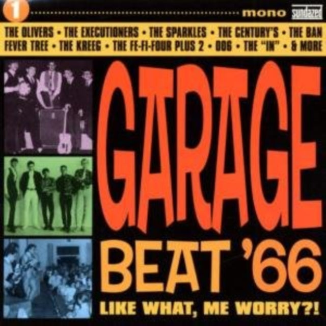 Garage Beat 66 Vol. 1: Like What. Me Worry