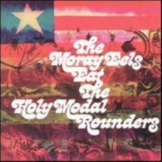 The Moray Eels Eat The Holy Modal Rounders