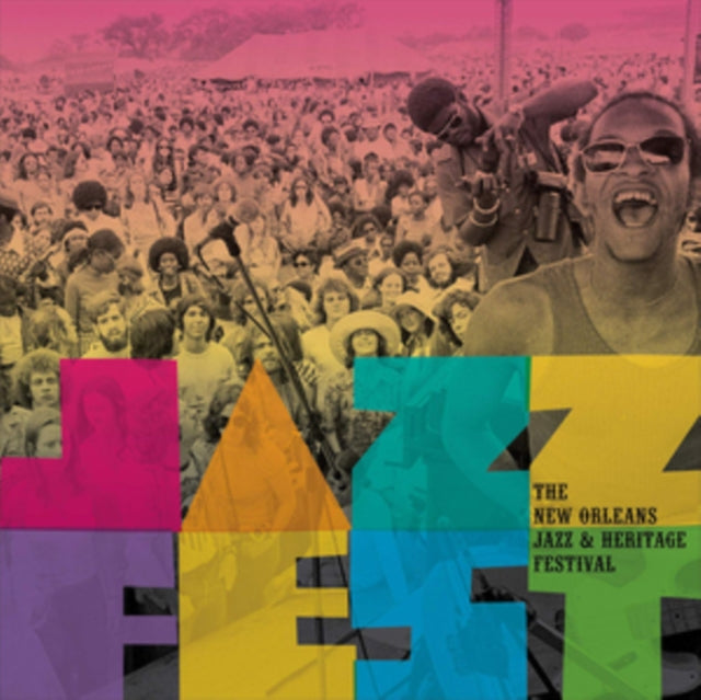 Jazz Fest! The New Orleans Jazz & Heritage Festival