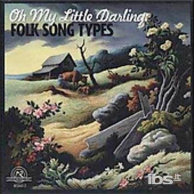 Oh My Little Darling: Folk Song Types