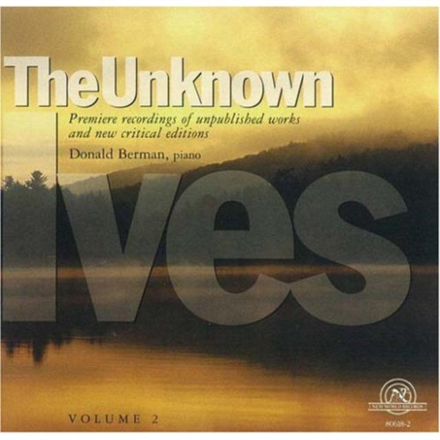 Unknown Ives, The - Vol. 2 (Berman, Drury)
