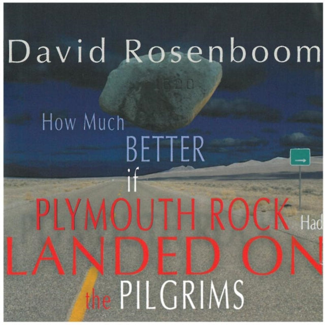 How Much Better If Plymouth Rock Had Landed On the Pilgrims