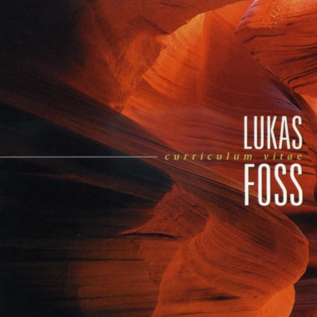 Lukas Foss: Curriculum Vitae