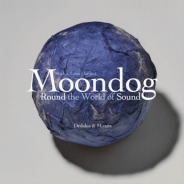 Moondog (A.k.a. Louis Hardin): Round the World of Sound