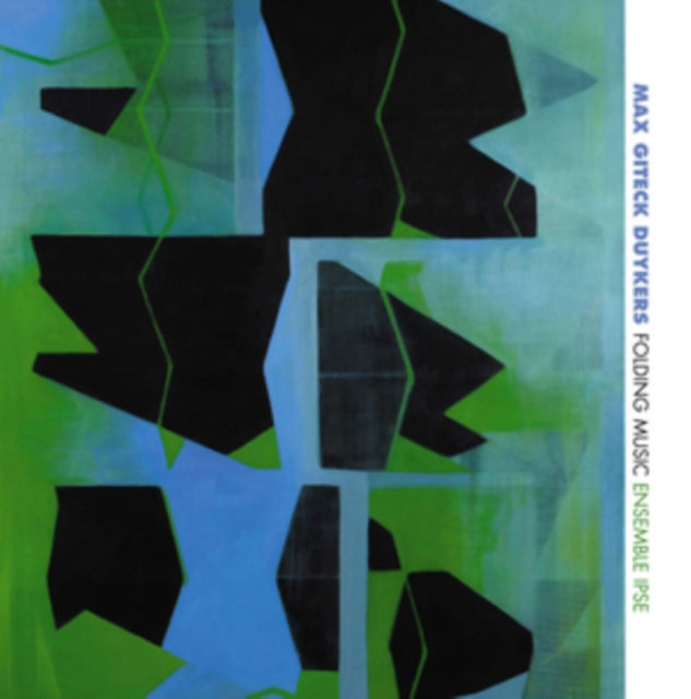 Max Giteck Duykers: Folding Music