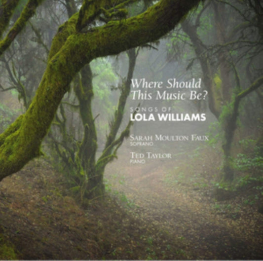 Where Should This Music Be?: Songs of Lola Williams