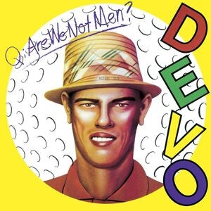Q: Are We Not Men? A: We Are Devo
