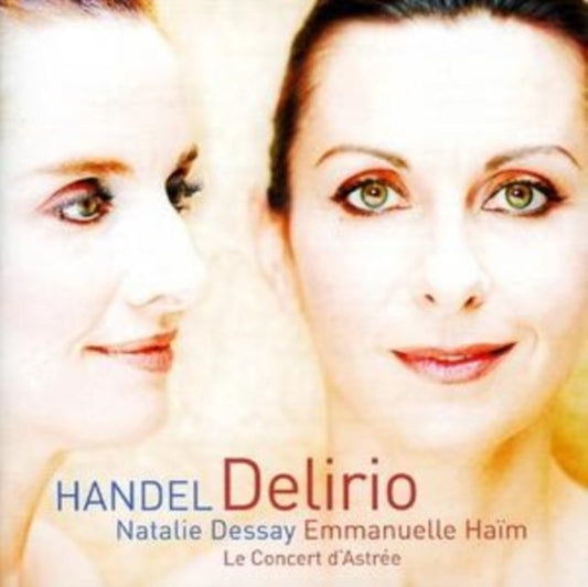 Delirio (Haim, Le Concert D'astree, Dessay)