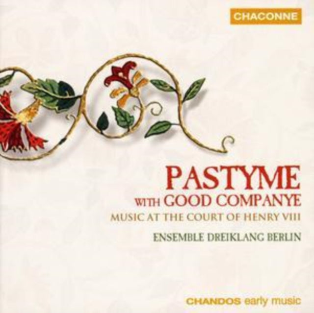 Pastyme With Good Companye: Music at the Court of Henry Viii