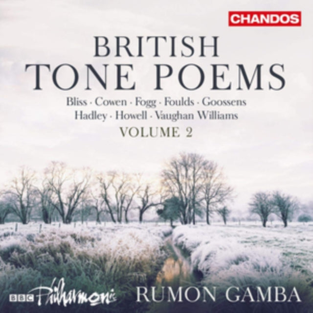 British Tone Poems: Bliss/Cowen/Fogg/Foulds/Goossens/Hadley/...