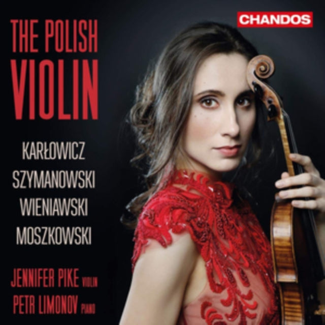 Karlowicz/Szymanowski/Wieniawski/Moszkowaski: The Polish Violin