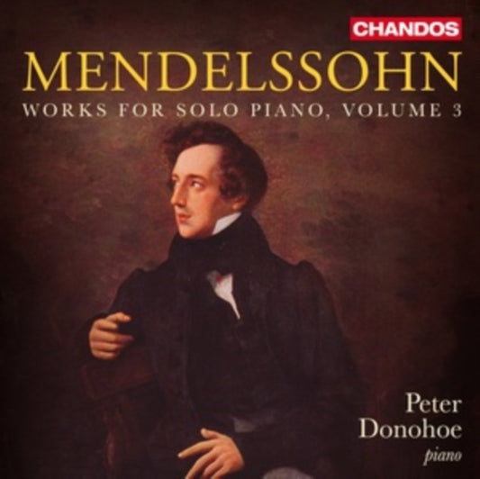 Mendelssohn: Works for Solo Piano, Volume 3