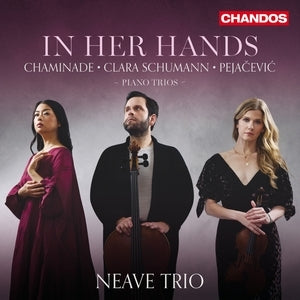 Chaminade/Clara Schumann/Pejacevic: Piano Trios