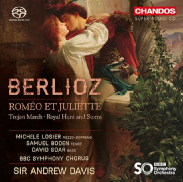 Berlioz: Roméo Et Juliette/Trojan March/Royal Hunt and Storm