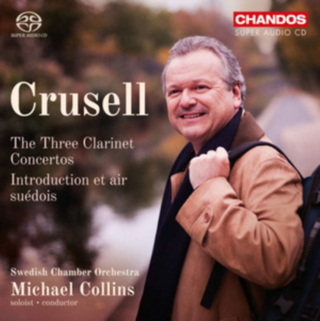 Crusell: The Three Clarinet Concertos/Introduction Et Air Suedois