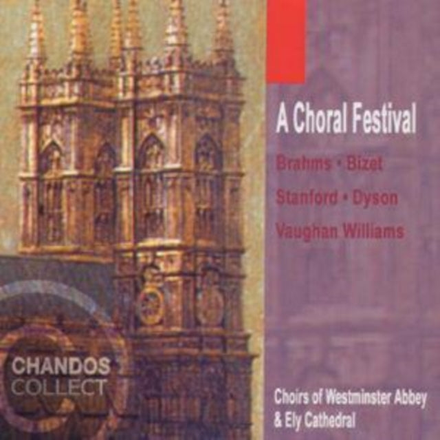 A Choral Festival - Choirs of Westminster Abbey & Ely Cathedral