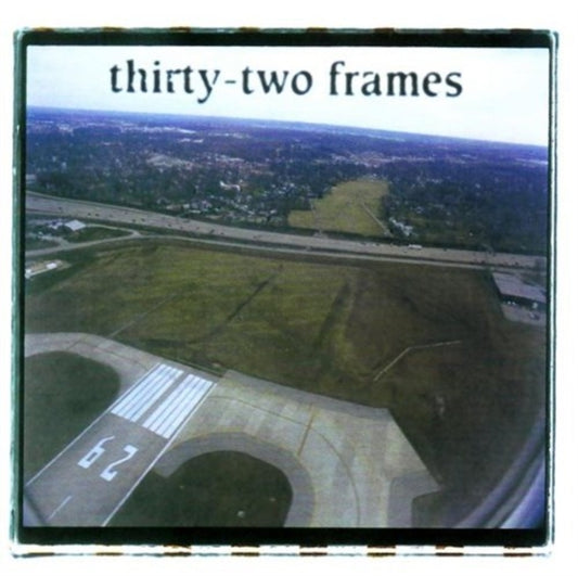 Thirty Two Frames