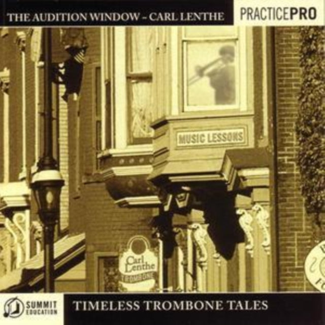 Audition Window, The: Timeless Trombone Tales