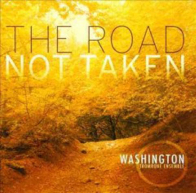 Washington Trombone Ensemble: The Road Not Taken