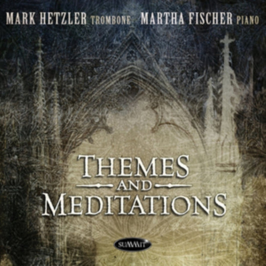 Mark Hetzler/Martha Fischer: Themes and Meditations