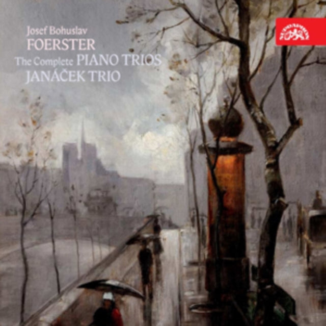 Josef Bohuslav Foerster: The Complete Piano Trios