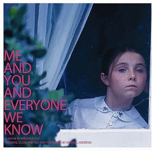 Me And You And Everyone We Know - Original Soundtrack