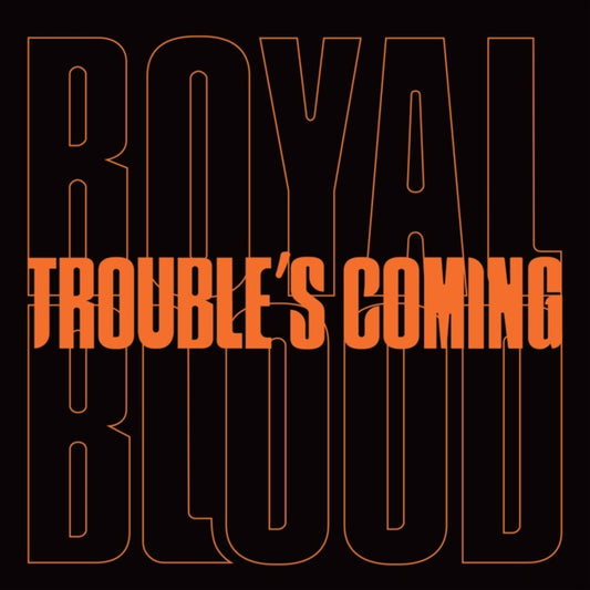 Trouble's Coming