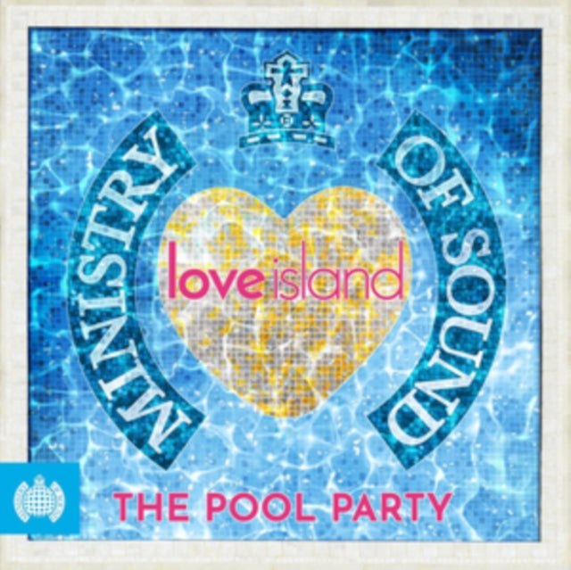 Ministry of Sound & Love Island Present the Pool Party