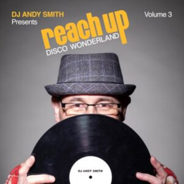 DJ Andy Smith Presents: Reach Up - Disco Wonderland