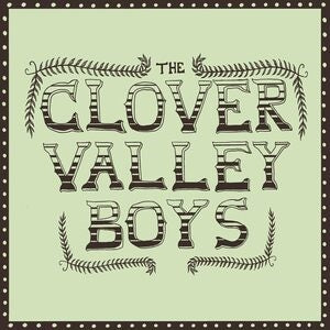 The Clover Valley Boys