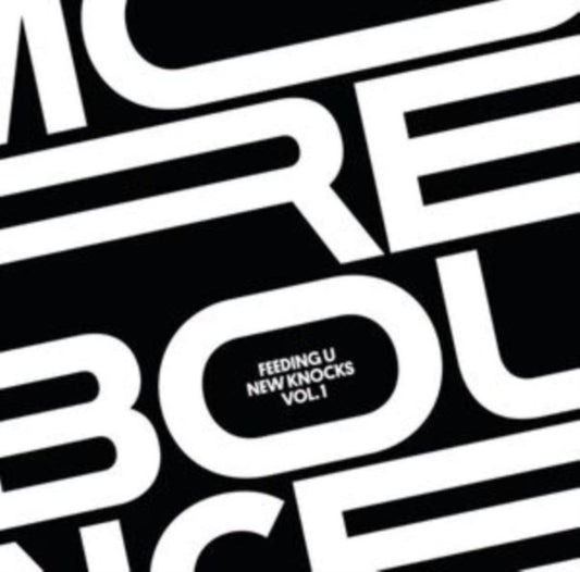 More Bounce Presents Feeding U New Knocks