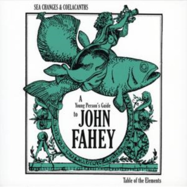 Sea Changes and Coelacanths: A Young Person's Guide To...