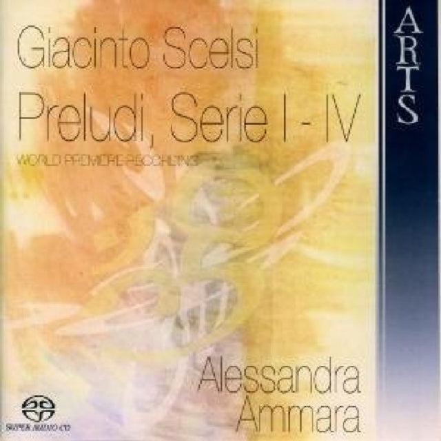 Giacinto Scelsi: Preludi, Serie I - IV