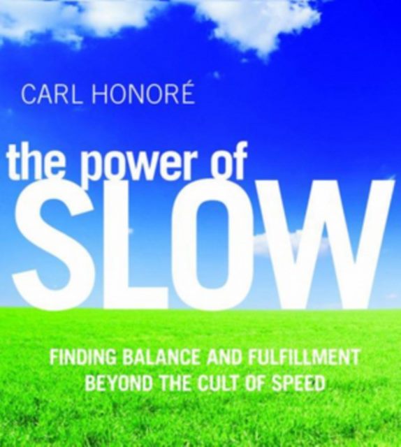 The Power of Slow