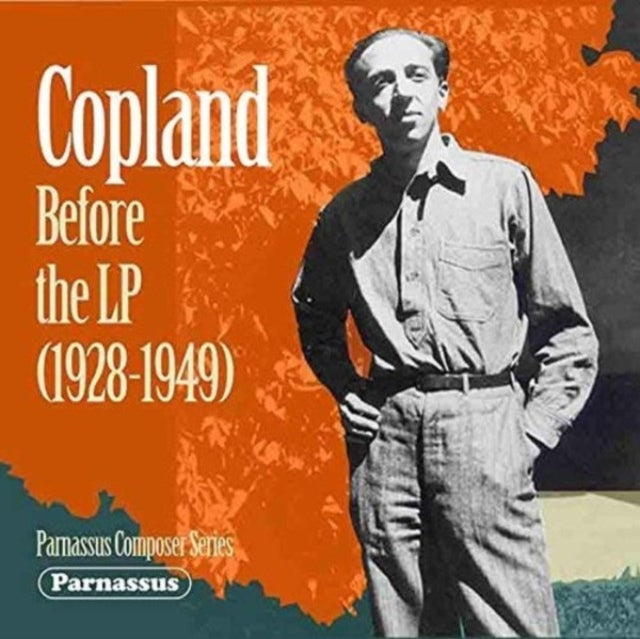 Copland Before The LP Historic Archive Recordings
