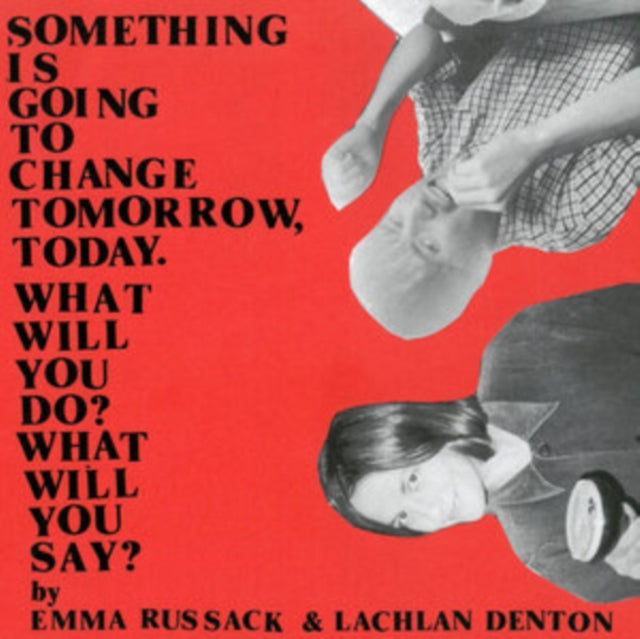 Something Is Going to Change Tomorrow, Today. What Will You Do?..