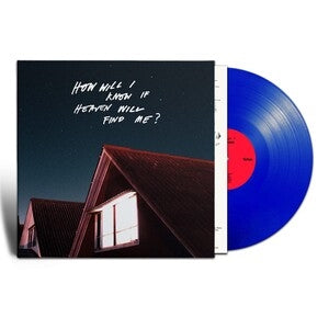 How Will I Know If Heaven Will Find Me?