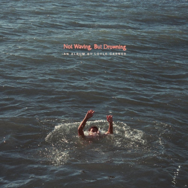 Not Waving, But Drowning